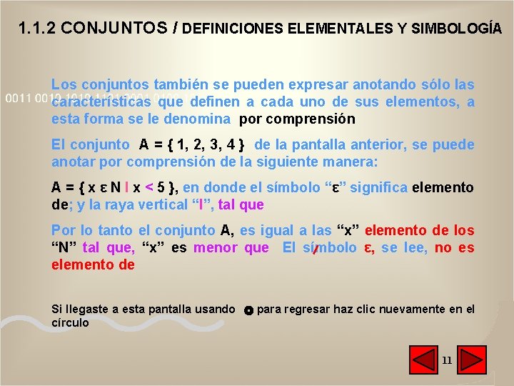 1. 1. 2 CONJUNTOS / DEFINICIONES ELEMENTALES Y SIMBOLOGÍA Los conjuntos también se pueden 1. 1. 2 CONJUNTOS / DEFINICIONES ELEMENTALES Y SIMBOLOGÍA Los conjuntos también se pueden