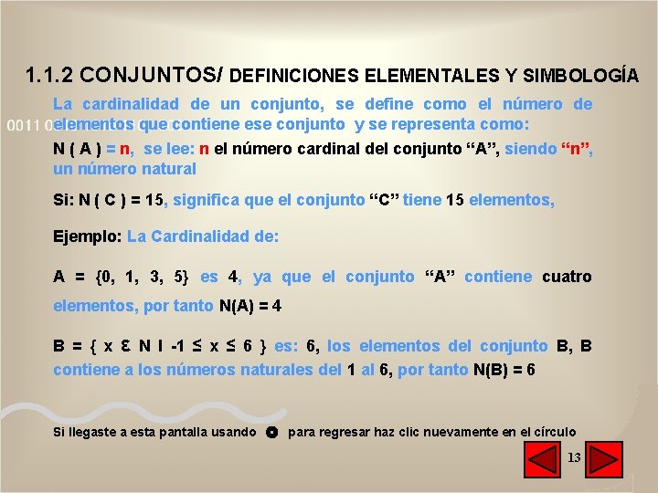 1. 1. 2 CONJUNTOS/ DEFINICIONES ELEMENTALES Y SIMBOLOGÍA La cardinalidad de un conjunto, se 1. 1. 2 CONJUNTOS/ DEFINICIONES ELEMENTALES Y SIMBOLOGÍA La cardinalidad de un conjunto, se