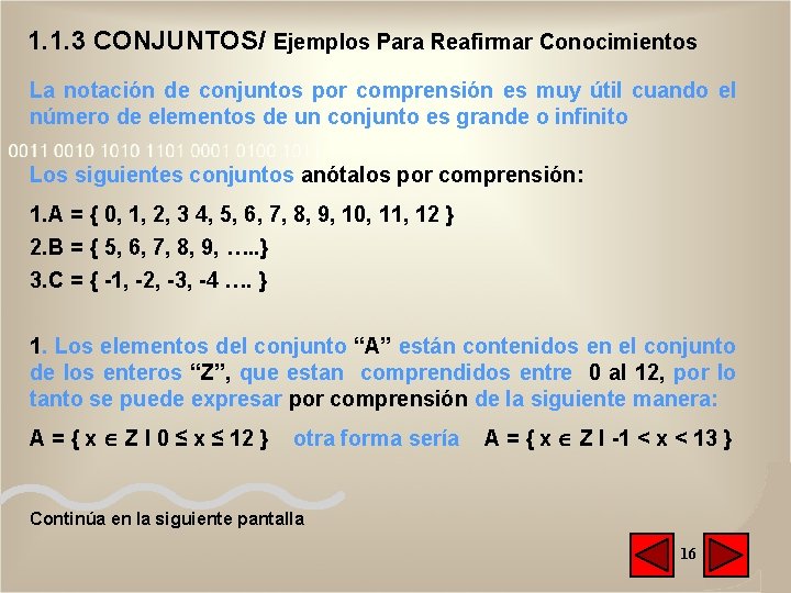 1. 1. 3 CONJUNTOS/ Ejemplos Para Reafirmar Conocimientos La notación de conjuntos por comprensión 1. 1. 3 CONJUNTOS/ Ejemplos Para Reafirmar Conocimientos La notación de conjuntos por comprensión