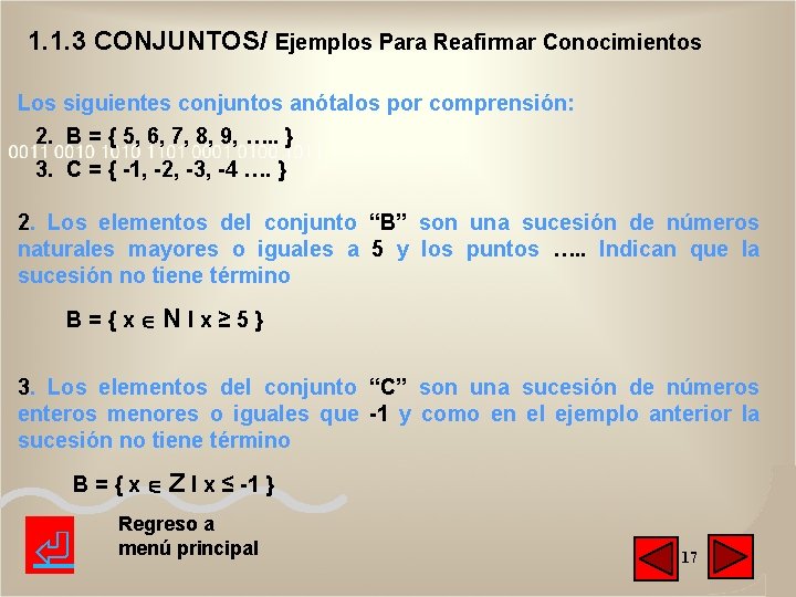 1. 1. 3 CONJUNTOS/ Ejemplos Para Reafirmar Conocimientos Los siguientes conjuntos anótalos por comprensión: 1. 1. 3 CONJUNTOS/ Ejemplos Para Reafirmar Conocimientos Los siguientes conjuntos anótalos por comprensión: