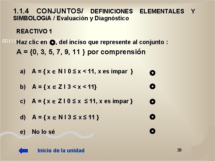 1. 1. 4 CONJUNTOS/ DEFINICIONES SIMBOLOGíA / Evaluación y Diagnóstico ELEMENTALES REACTIVO 1 Haz 1. 1. 4 CONJUNTOS/ DEFINICIONES SIMBOLOGíA / Evaluación y Diagnóstico ELEMENTALES REACTIVO 1 Haz
