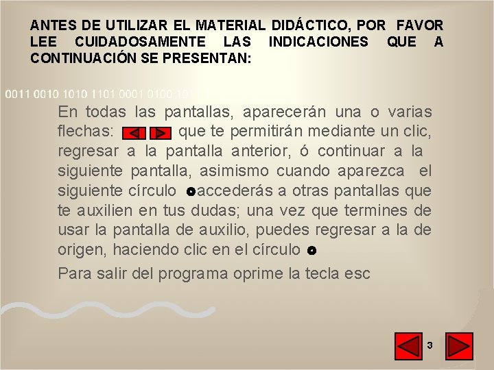 ANTES DE UTILIZAR EL MATERIAL DIDÁCTICO, POR FAVOR LEE CUIDADOSAMENTE LAS INDICACIONES QUE A ANTES DE UTILIZAR EL MATERIAL DIDÁCTICO, POR FAVOR LEE CUIDADOSAMENTE LAS INDICACIONES QUE A