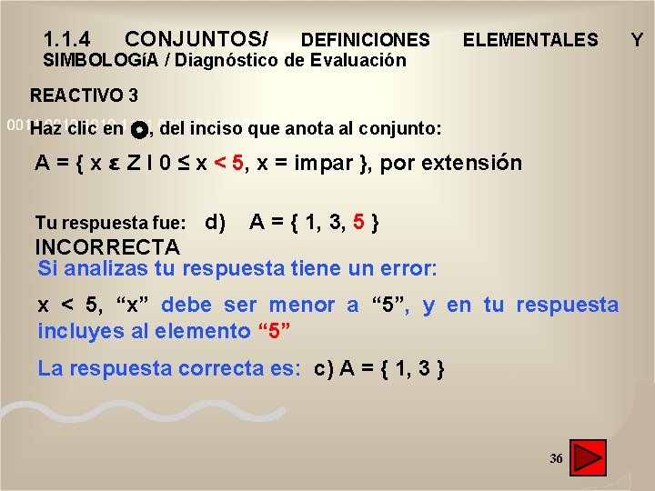 1. 1. 4 CONJUNTOS/ DEFINICIONES SIMBOLOGíA / Diagnóstico de Evaluación ELEMENTALES REACTIVO 3 Haz 1. 1. 4 CONJUNTOS/ DEFINICIONES SIMBOLOGíA / Diagnóstico de Evaluación ELEMENTALES REACTIVO 3 Haz