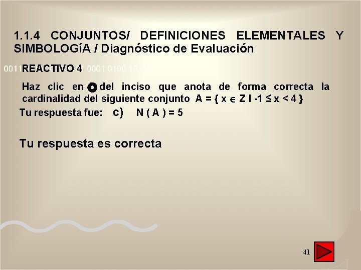 1. 1. 4 CONJUNTOS/ DEFINICIONES ELEMENTALES Y SIMBOLOGíA / Diagnóstico de Evaluación REACTIVO 4 1. 1. 4 CONJUNTOS/ DEFINICIONES ELEMENTALES Y SIMBOLOGíA / Diagnóstico de Evaluación REACTIVO 4