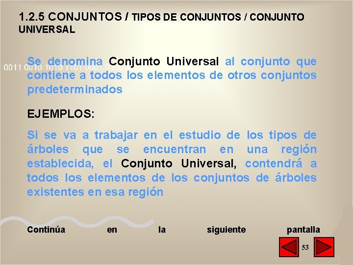 1. 2. 5 CONJUNTOS / TIPOS DE CONJUNTOS / CONJUNTO UNIVERSAL Se denomina Conjunto 1. 2. 5 CONJUNTOS / TIPOS DE CONJUNTOS / CONJUNTO UNIVERSAL Se denomina Conjunto