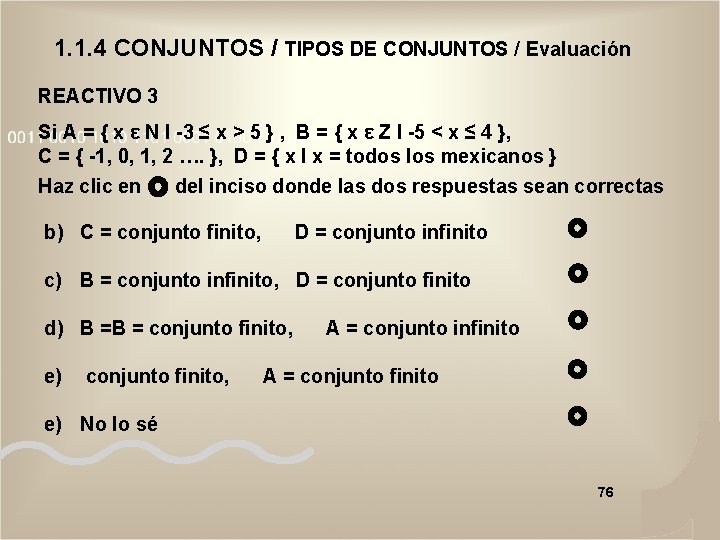 1. 1. 4 CONJUNTOS / TIPOS DE CONJUNTOS / Evaluación REACTIVO 3 Si A 1. 1. 4 CONJUNTOS / TIPOS DE CONJUNTOS / Evaluación REACTIVO 3 Si A