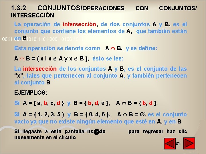 1. 3. 2 CONJUNTOS/OPERACIONES CONJUNTOS/ INTERSECCIÓN La operación de intersección, de dos conjuntos A 1. 3. 2 CONJUNTOS/OPERACIONES CONJUNTOS/ INTERSECCIÓN La operación de intersección, de dos conjuntos A