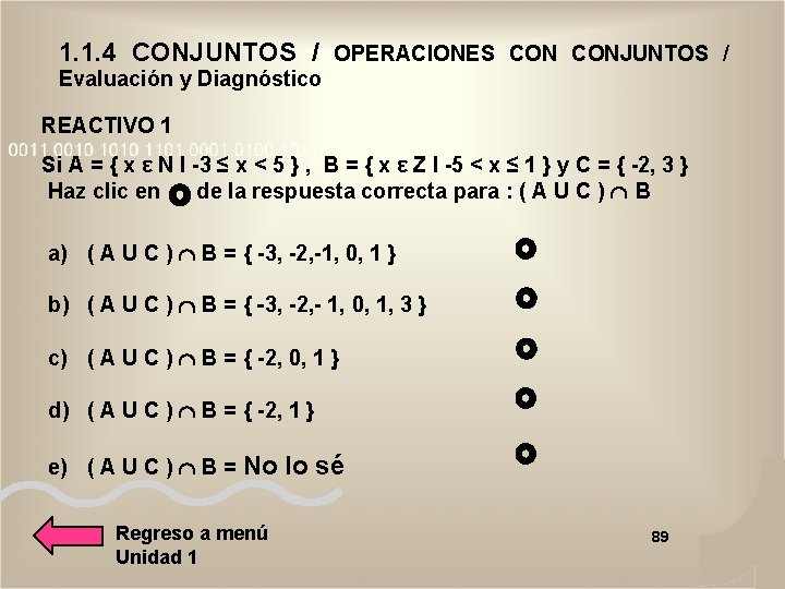 1. 1. 4 CONJUNTOS / OPERACIONES CONJUNTOS / Evaluación y Diagnóstico REACTIVO 1 Si 1. 1. 4 CONJUNTOS / OPERACIONES CONJUNTOS / Evaluación y Diagnóstico REACTIVO 1 Si