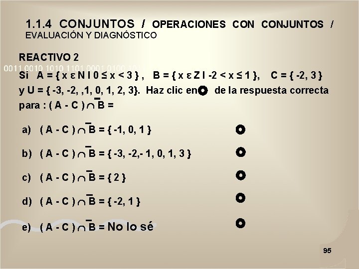 1. 1. 4 CONJUNTOS / OPERACIONES CONJUNTOS / EVALUACIÓN Y DIAGNÓSTICO REACTIVO 2 Si 1. 1. 4 CONJUNTOS / OPERACIONES CONJUNTOS / EVALUACIÓN Y DIAGNÓSTICO REACTIVO 2 Si