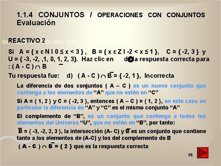 1. 1. 4 CONJUNTOS / OPERACIONES CONJUNTOS Evaluación REACTIVO 2 Si A = { 1. 1. 4 CONJUNTOS / OPERACIONES CONJUNTOS Evaluación REACTIVO 2 Si A = {