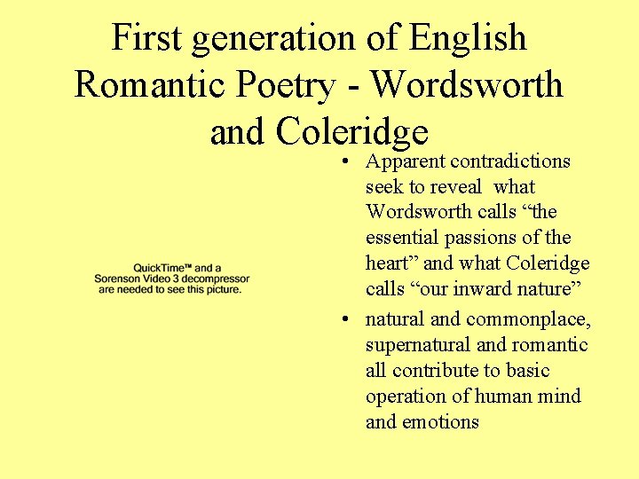 First generation of English Romantic Poetry - Wordsworth and Coleridge • Apparent contradictions seek