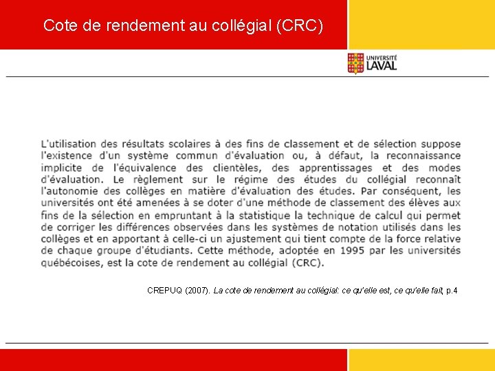 Cote de rendement au collégial (CRC) CREPUQ (2007). La cote de rendement au collégial: