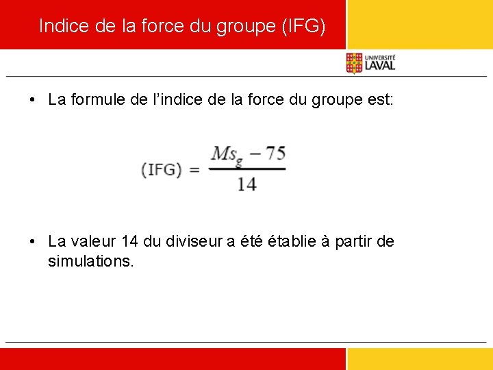 Indice de la force du groupe (IFG) • La formule de l’indice de la