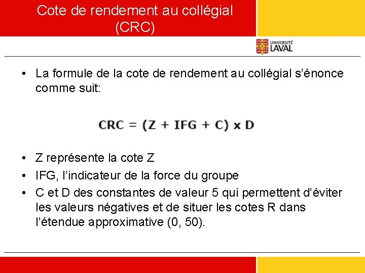Cote de rendement au collégial (CRC) • La formule de la cote de rendement