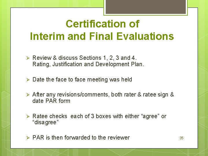 Certification of Interim and Final Evaluations Ø Review & discuss Sections 1, 2, 3