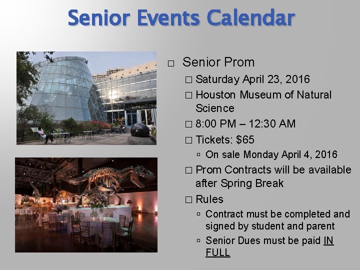 Senior Events Calendar � Senior Prom � Saturday April 23, 2016 � Houston Museum