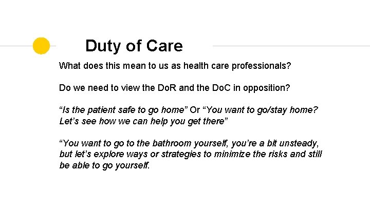 Duty of Care What does this mean to us as health care professionals? Do