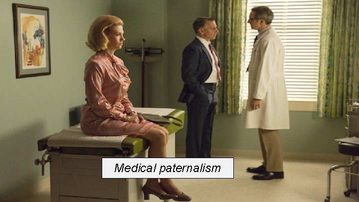 Medical paternalism 