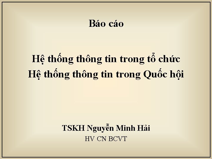 Báo cáo Hệ thống thông tin trong tổ chức Hệ thống thông tin trong