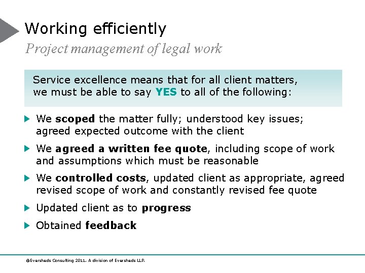 Working efficiently Project management of legal work Service excellence means that for all client