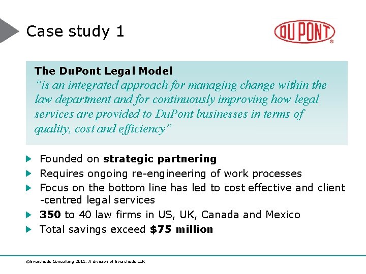 Case study 1 The Du. Pont Legal Model “is an integrated approach for managing