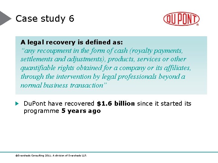 Case study 6 A legal recovery is defined as: “any recoupment in the form