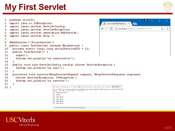 My First Servlet 1 package csci 201; 2 import java. io. IOException; 3 import