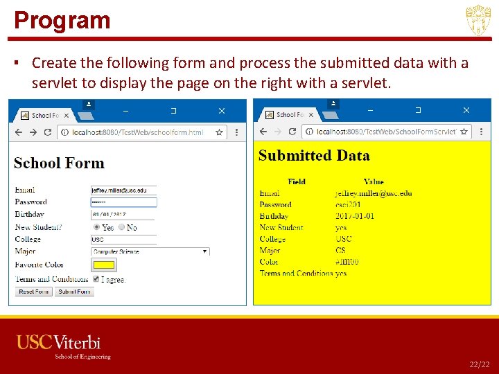 Program ▪ Create the following form and process the submitted data with a servlet