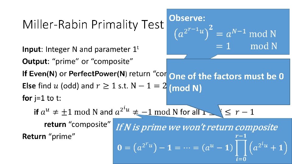 Miller-Rabin Primality Test • One of the factors must be 0 (mod N) 38