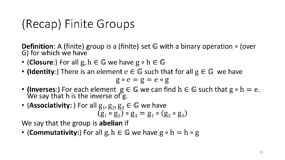 (Recap) Finite Groups • 77 