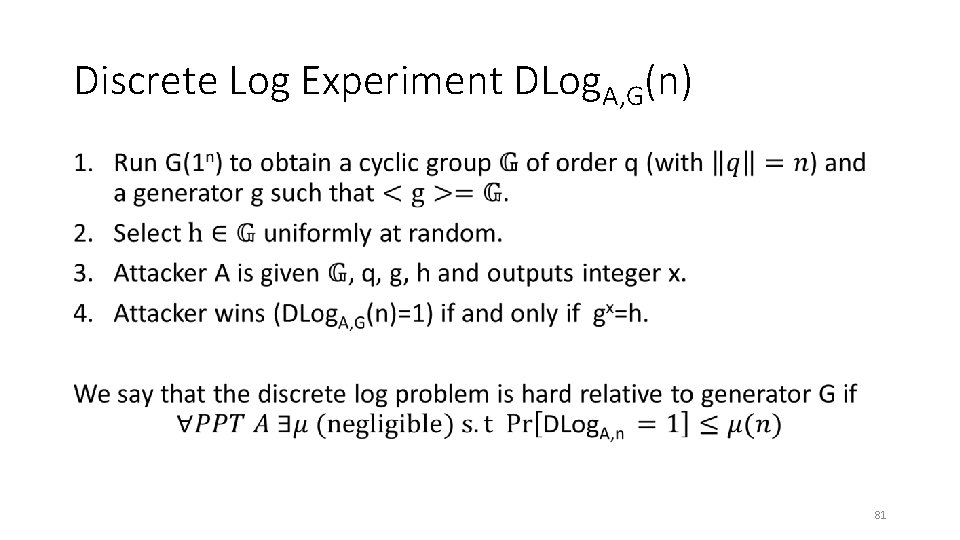 Discrete Log Experiment DLog. A, G(n) • 81 