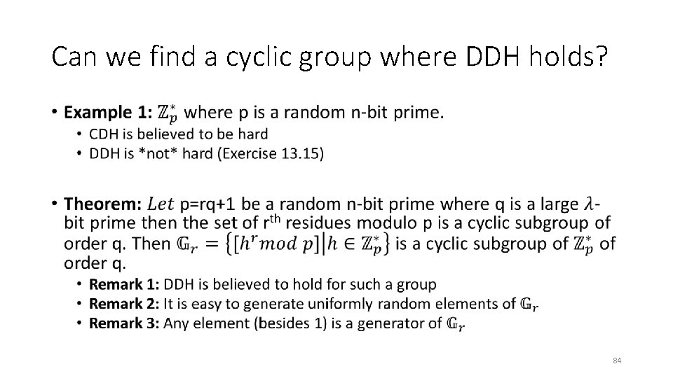 Can we find a cyclic group where DDH holds? • 84 