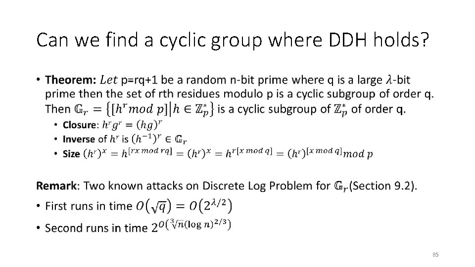 Can we find a cyclic group where DDH holds? • 85 