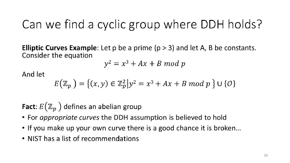 Can we find a cyclic group where DDH holds? • 92 