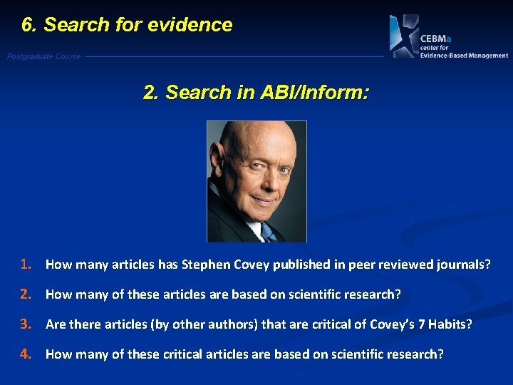 6. Search for evidence Postgraduate Course 2. Search in ABI/Inform: 1. How many articles