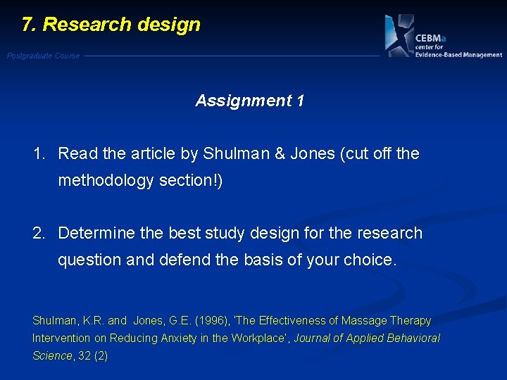 7. Research design Postgraduate Course Assignment 1 1. Read the article by Shulman &