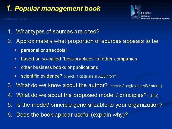 1. Popular management book Postgraduate Course 1. What types of sources are cited? 2.