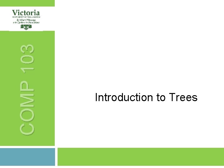 COMP 103 Introduction to Trees 