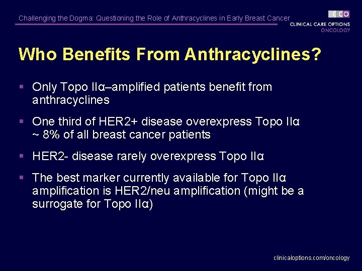 Challenging the Dogma: Questioning the Role of Anthracyclines in Early Breast Cancer Who Benefits