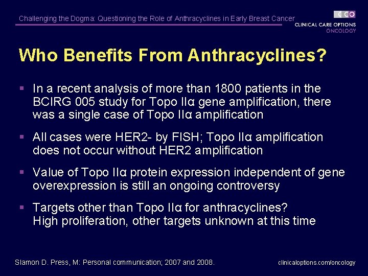 Challenging the Dogma: Questioning the Role of Anthracyclines in Early Breast Cancer Who Benefits