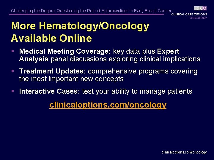 Challenging the Dogma: Questioning the Role of Anthracyclines in Early Breast Cancer More Hematology/Oncology