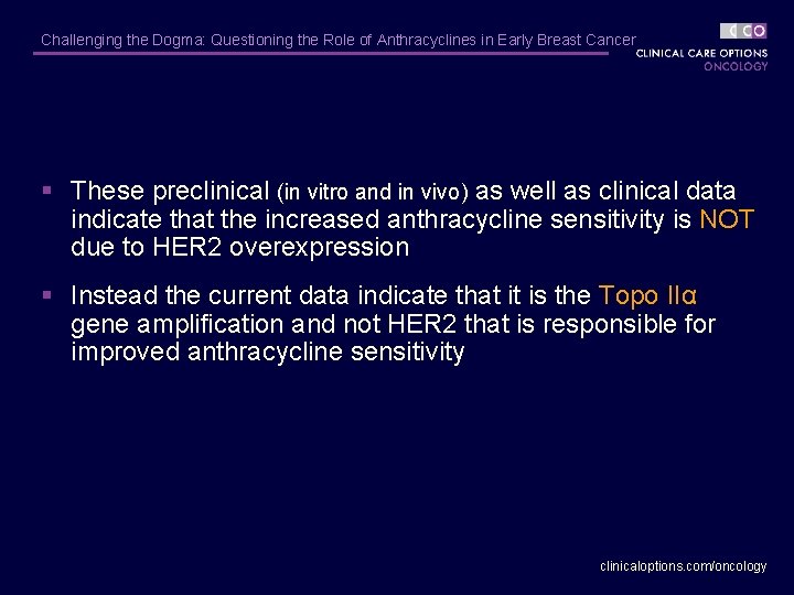 Challenging the Dogma: Questioning the Role of Anthracyclines in Early Breast Cancer § These