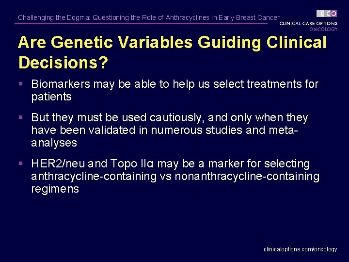 Challenging the Dogma: Questioning the Role of Anthracyclines in Early Breast Cancer Are Genetic