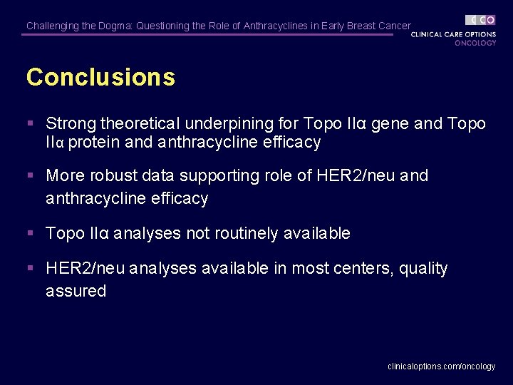 Challenging the Dogma: Questioning the Role of Anthracyclines in Early Breast Cancer Conclusions §