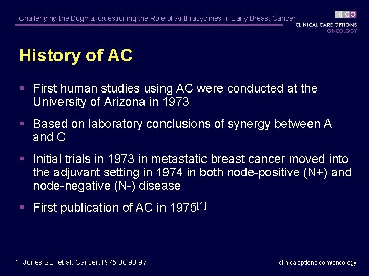 Challenging the Dogma: Questioning the Role of Anthracyclines in Early Breast Cancer History of