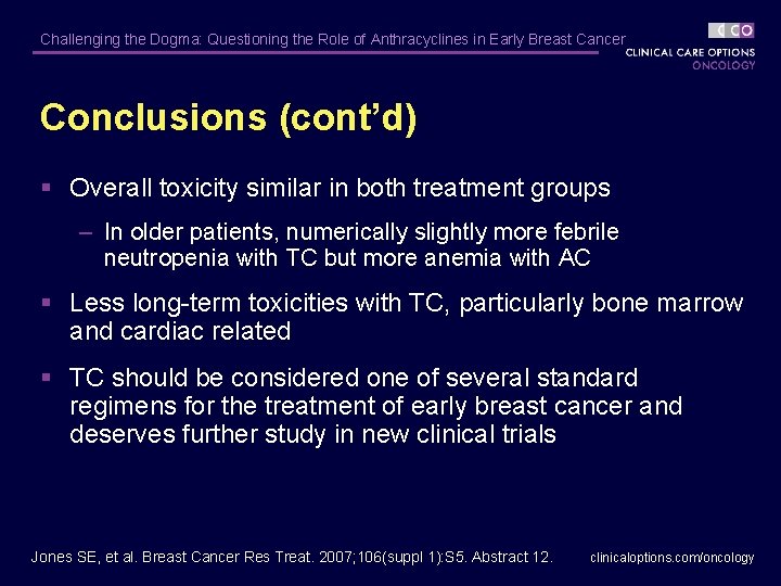 Challenging the Dogma: Questioning the Role of Anthracyclines in Early Breast Cancer Conclusions (cont’d)