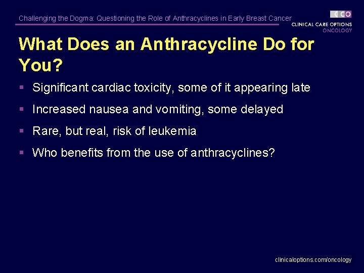 Challenging the Dogma: Questioning the Role of Anthracyclines in Early Breast Cancer What Does
