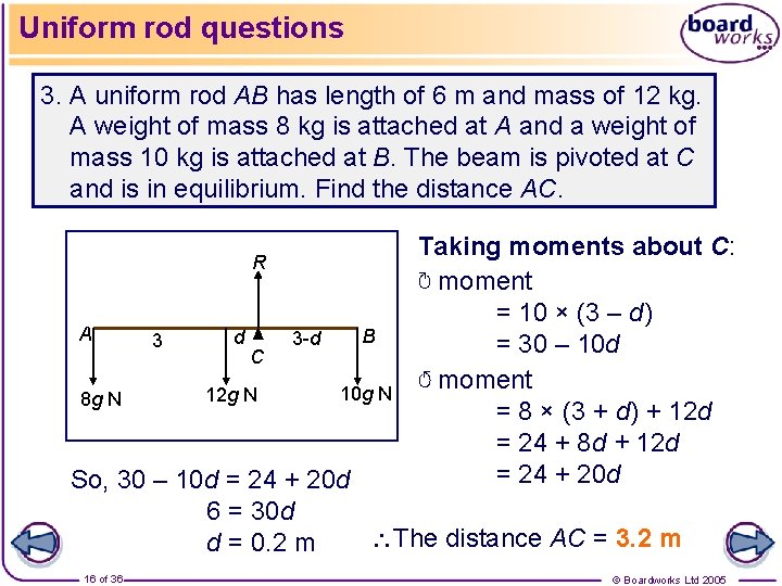 Uniform rod questions 3. A uniform rod AB has length of 6 m and