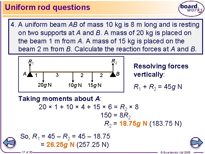 Uniform rod questions 4. A uniform beam AB of mass 10 kg is 8
