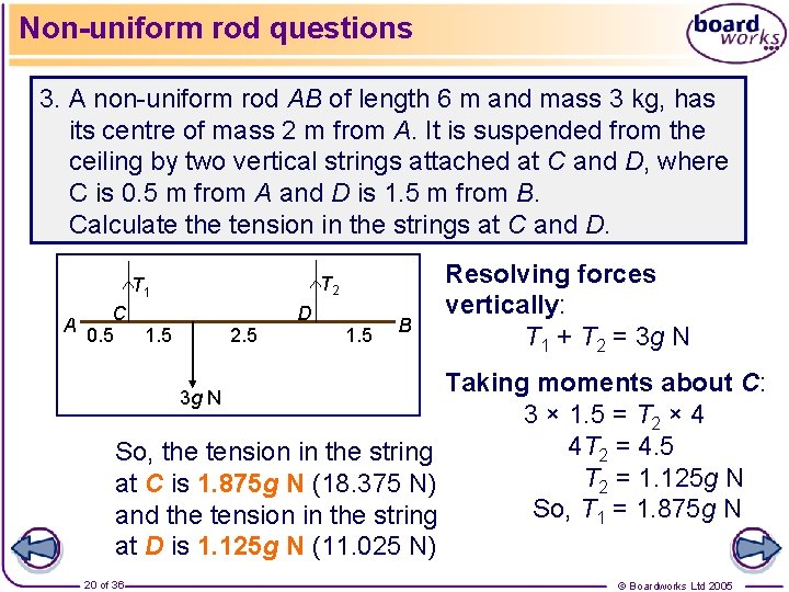 Non-uniform rod questions 3. A non-uniform rod AB of length 6 m and mass